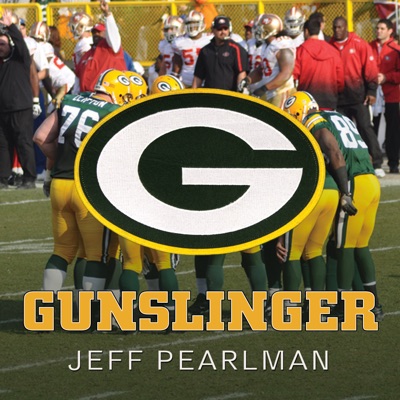 Gunslinger : The Remarkable, Improbable, Iconic Life of Brett Favre