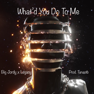 What'd You Do To Me - Single
