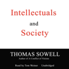 Intellectuals and Society - Thomas Sowell