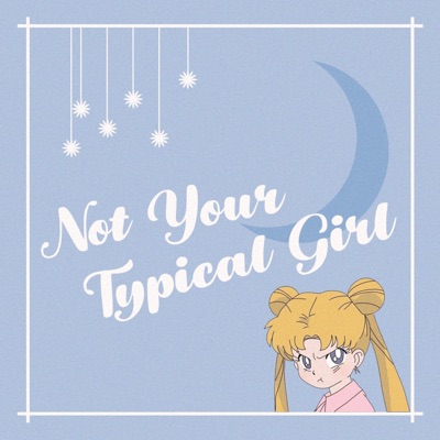 Not Your Typical Girl - Single