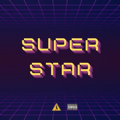 Super Star (feat. Young E & RezzyVFM) - Single