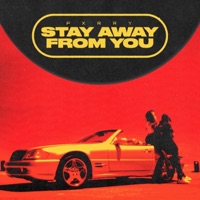Stay Away From You - Single - PxRRY
