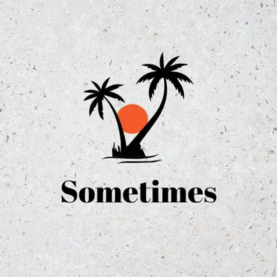 Listen to Sometimes - Single by callmestevieray
