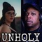 Unholy (feat. Kailey) - Derrick Blackman lyrics