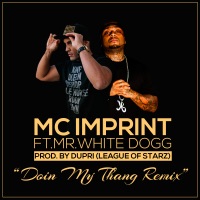 Doin My Thang (Remix) - Single [feat. Mr. White Dogg] - Single - MC Imprint