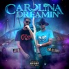 Carolina Dreamin'