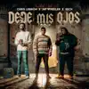 Chris Lebron, Sech & Jay Wheeler - Desde Mis Ojos (Remix)