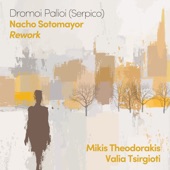 Dromoi Palioi (Serpico) Rework [feat. Round Midnight Project & Meditelectro] [Radio Edit] artwork