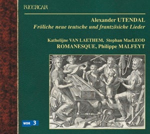 Utendal: Fröliche neue teutsche und frantzösiche Lieder