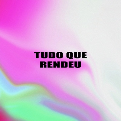 Tudo Que Rendeu - Single