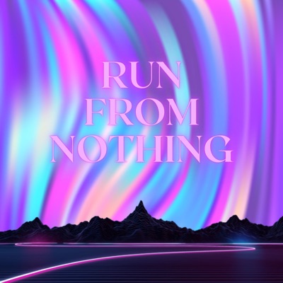 Run From Nothing - Single