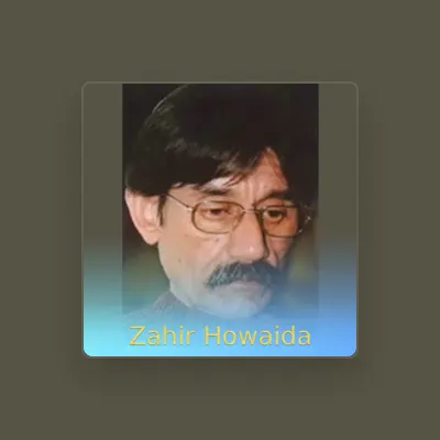 Listen to Zahir Howaida, watch music videos, read bio, see tour dates & more!