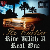 Ride with a Real One - Single - Itz Cartier