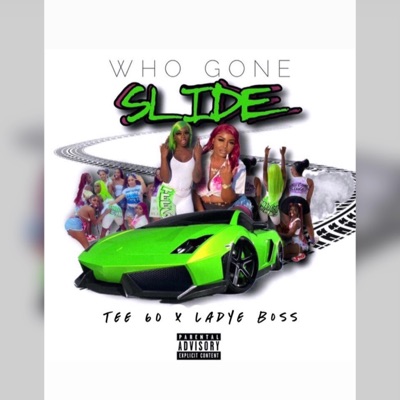 Who Gone Slide (feat. Ladye Boss) - Single