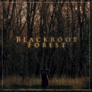 Blackroot Forest - Single