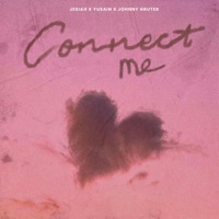 Connect Me - Single - Yusain, Jesiah & Johnny Gruter