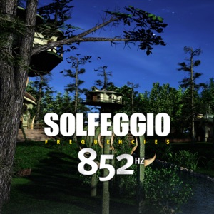 Solfeggio Frequencies 852 Hz