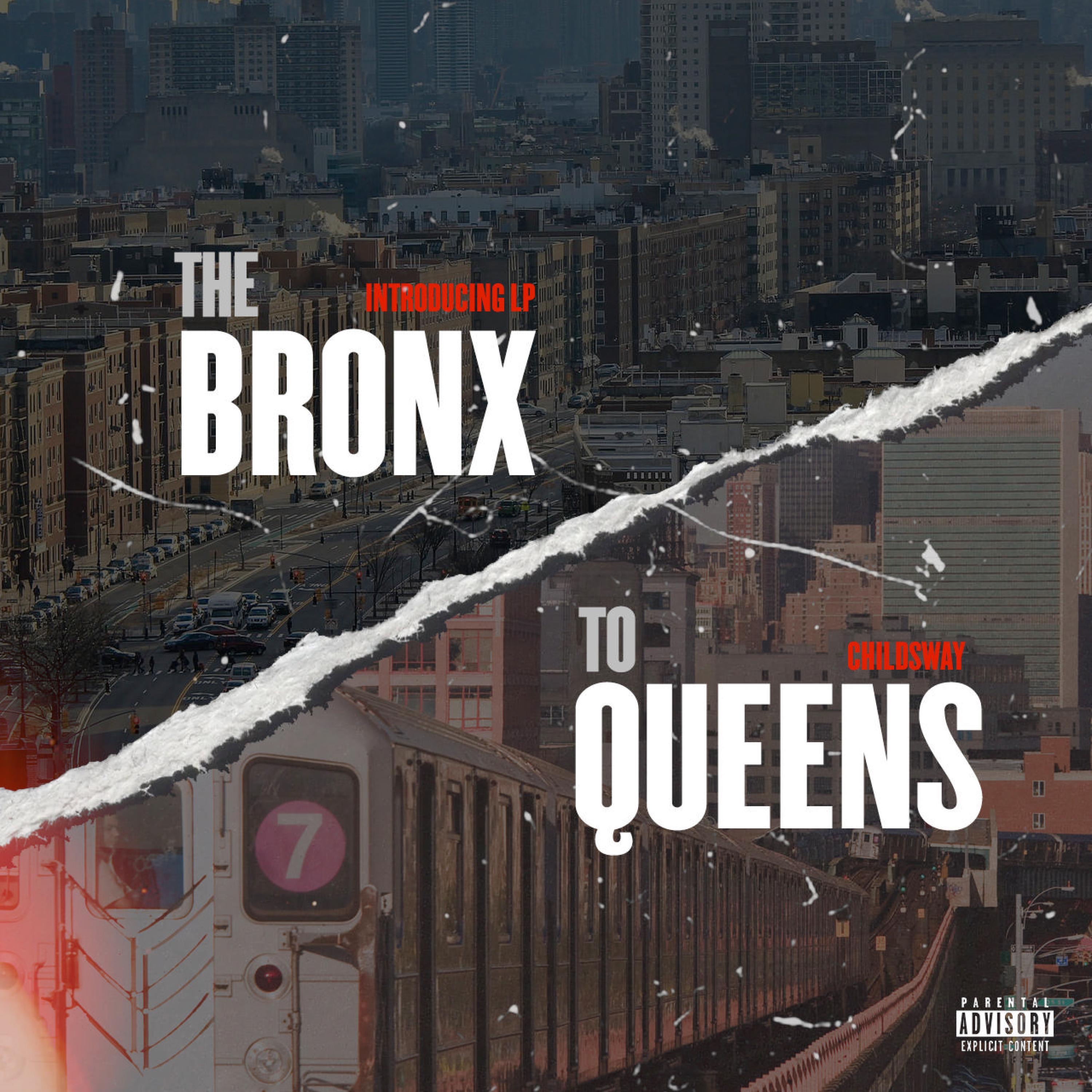 The Bronx To Queens (feat. Childswaynewwave) - Single