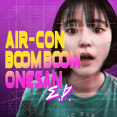 AIR-CON BOOM BOOM ONESAN E.P