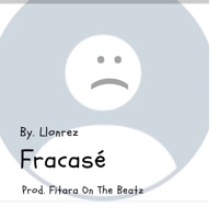 Fracasé - Single - Llonrez