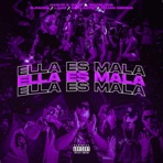 ELLA ES MALA (feat. LVLAFAMILIA) - Single