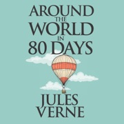 Around the World in Eighty Days - Jules Verne
