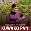 Khadga Garbuja & Bhumsari Pun - Kuwako Pani