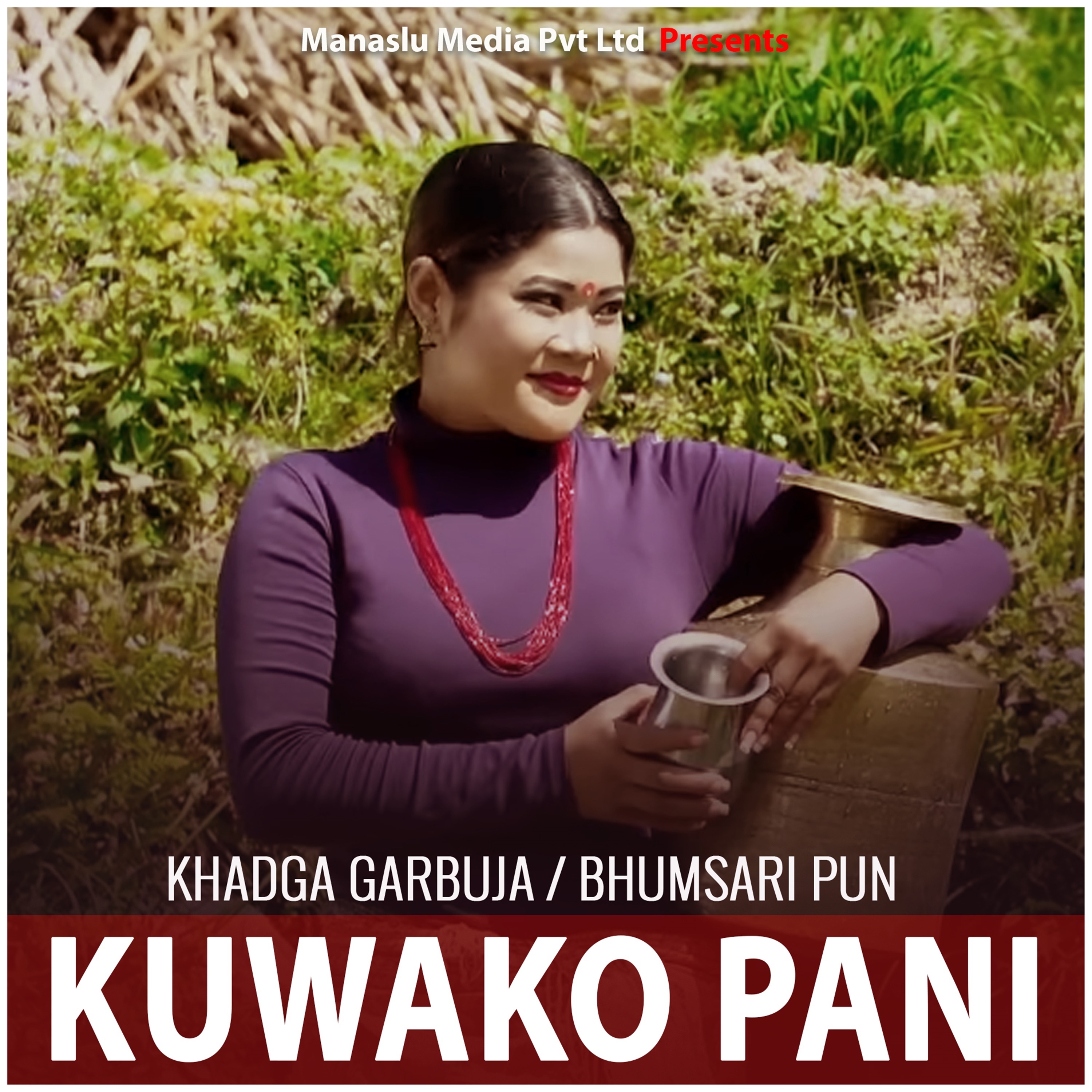 Khadga Garbuja & Bhumsari Pun - Kuwako Pani