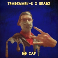 No Cap - Single - Trademark-S & Beadz