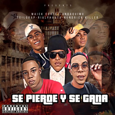 Se Pierde y Se Gana (feat. Kendrick Killer, Andaquimu, TeilorAp & Rialphauta) - Single