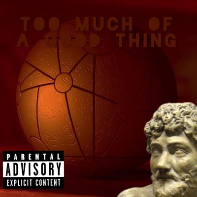 Too Much of a Good Thing