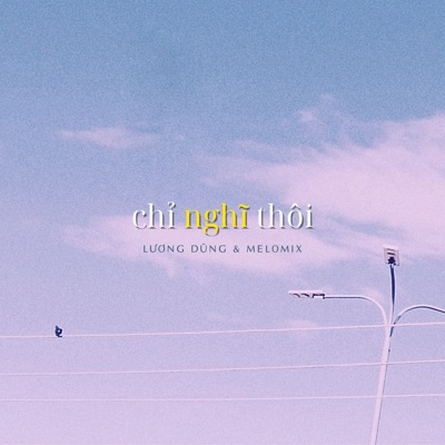 Chỉ Nghĩ Thôi - Single