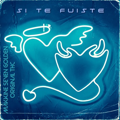 Si Te Fuiste (feat. original thc) - Single