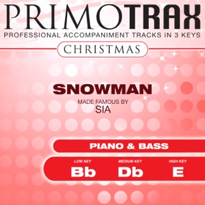 Snowman (Made Famous by Sia) [Christmas Primotrax] [Performance Tracks] - EP