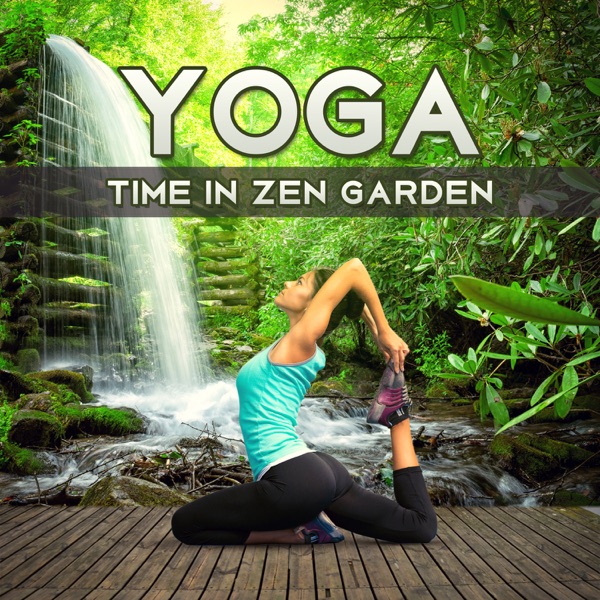 Yoga Time in Zen Garden: Relaxing 50 Meditation Music, Asian Background Songs for Mindfulness Exercises, Sleep Aid, Healing Sounds for Stress Relief, Tracks for Om Buddhist Chanting