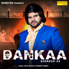 Dankaa Badmashi Ka Bilal Khan & Harneet Singh
