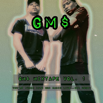 GMS Mixtape, Vol. 1 GM$ Radio - EP