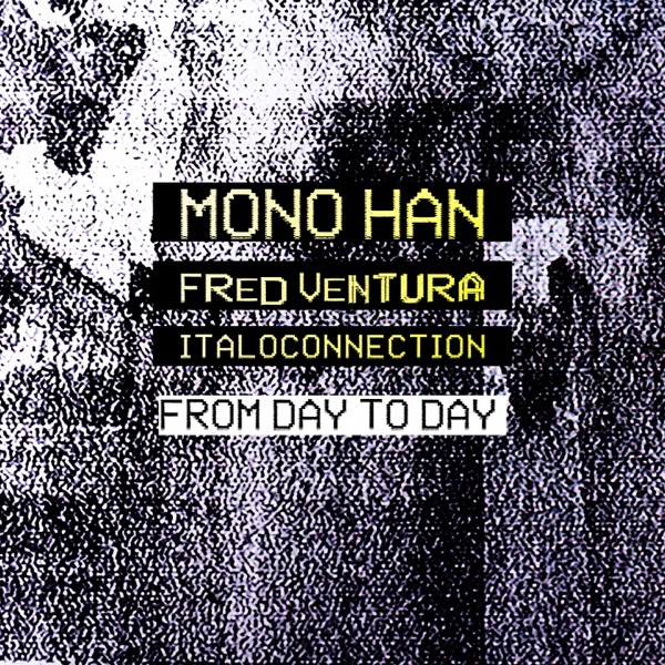From Day To Day (feat. Fred Ventura) - Single
