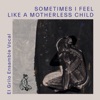 Sometimes I Feel Like a Motherless Child - Single