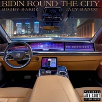 Ridin Round the City - Single - Bobby Barrz & Jacy Banco