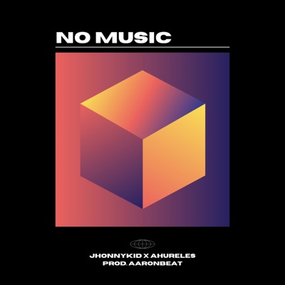 No Music (feat. Aaron beat & Ahureles) - Single