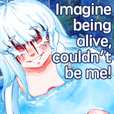 Imagine Being Alive, Couldn't Be Me! - Single