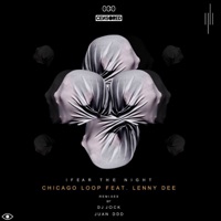 I Fear the Night (feat. Lenny Dee) - Single - Chicago Loop