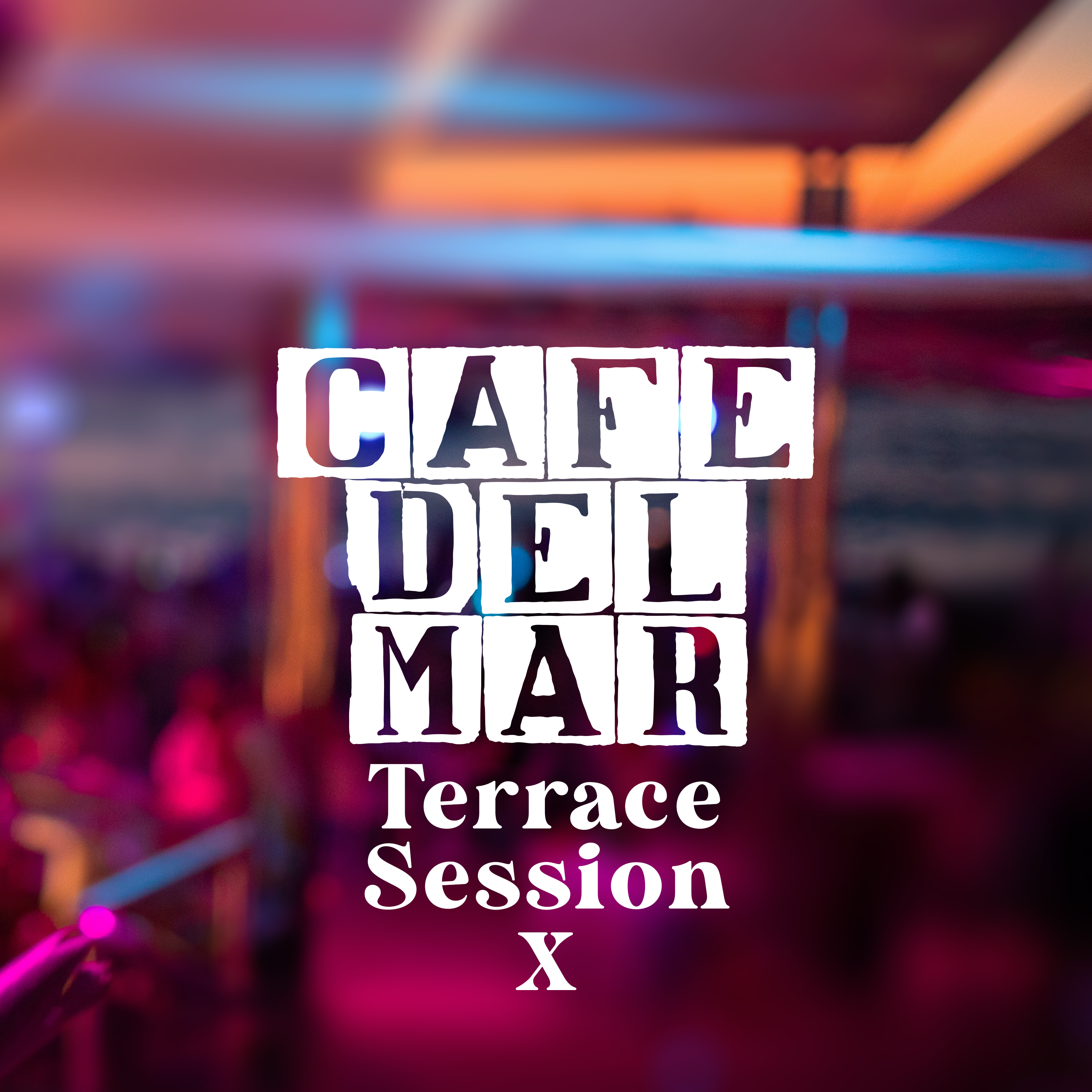 Cafe Del Mar: Terrace Session X (DJ Mix)