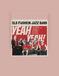 聆聽 Old Fashion Jazz Band、觀看音樂影片、閱讀小傳、查看巡演日期等！