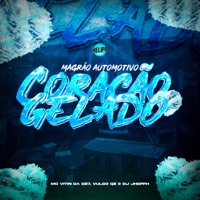 Magrão Automotivo - Coração Gelado - Single - MC VITIN DA DZ7, DJ Jheffh & VULGO QZ