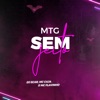 Mtg - Sem Jeito - Single