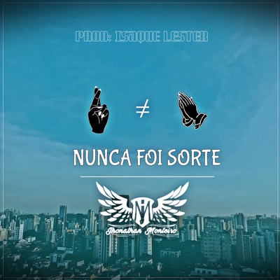 Nunca Foi Sorte (feat. Isaque Lester) - Single