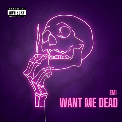 Want Me Dead - Single