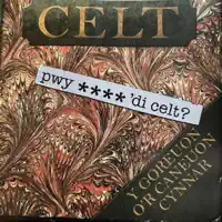 Paid A Dechrau — Celt
